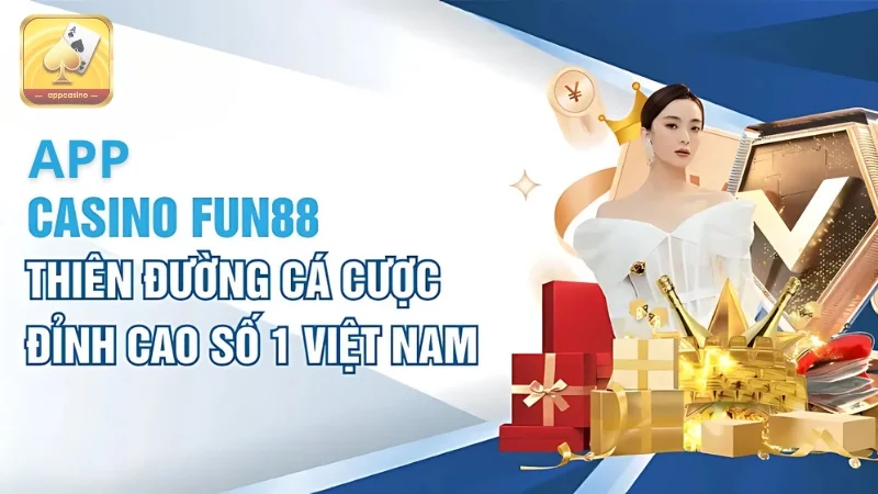 App Casino Fun88 là địa chỉ có nhiều game hấp dẫn