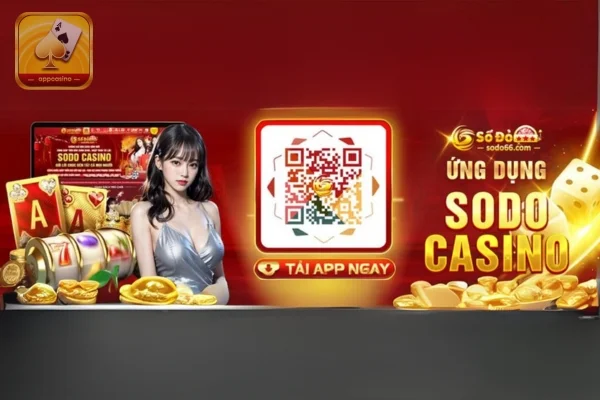 SODO - App cá cược casino hấp dẫn nhất thị trường 2024