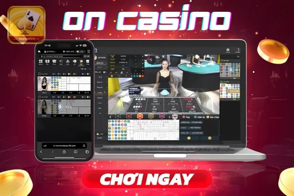 ON casino - Sảnh casino NO.1 trên thị trường hiện nay
