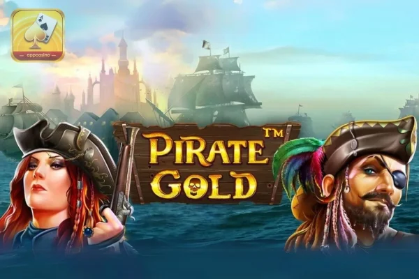 Pirate Gold – Cuộc phiêu lưu truy tìm kho báu cùng appcasino